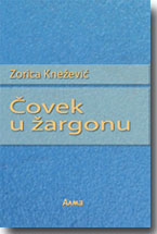 Zorica Kneevi - ovek u argonu