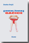Danko Stojić: Crvene ženske gaćice