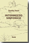 Rastko Vasić: Intermezzo sinfonico