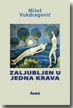 Milo Vukdragovi: Zaljubljen u jedna krava