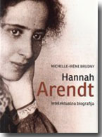 Michelle – Irène Brudny: Hannah Arendt – Intelektualna biografija