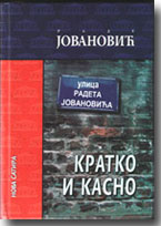 Rade Jovanović: Kratko i kasno