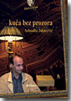 Adnadin Jašarević: Kuća bez prozora